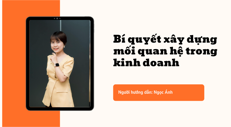 Xây dựng mối quan hệ chuyên nghiệp trong kinh doanh